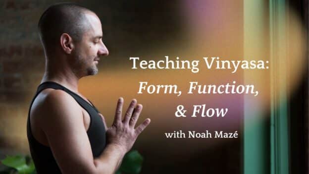 Teaching Vinyasa with Noah Maze
